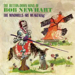 The Windmills Are Weakening by Bob Newhart album reviews, ratings, credits