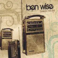 Beside the Dial by Ben Wise album reviews, ratings, credits
