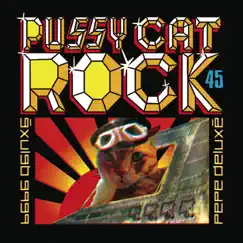 Pussy Cat Rock - Single by Pepe Deluxé album reviews, ratings, credits