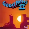 Good News II (feat. Bob Carlisle, Keith Green, David Diggs & Bill Batstone) album lyrics, reviews, download
