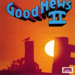Good News II (feat. Bob Carlisle, Keith Green, David Diggs & Bill Batstone) by Good News album reviews, ratings, credits