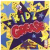 Kidz Grease album lyrics, reviews, download