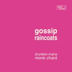 Drunken Maria / Monk Chant - Single by Gossip & The Raincoats album reviews, ratings, credits