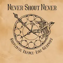 Simplistic Trance-Like Getaway - Single by Never Shout Never album reviews, ratings, credits