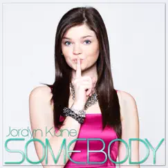 Somebody - Single by Jordyn Kane album reviews, ratings, credits