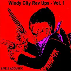 Live & Acoustic, Vol. 1 by Windy City Rev Ups album reviews, ratings, credits