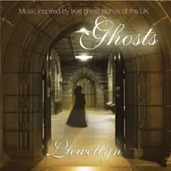 Ghosts (Music Inspired by True Ghost Stories of the UK) [Remastered] by Llewellyn album reviews, ratings, credits