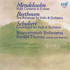 Mendelssohn: Violin Concerto in E Minor - Beethoven: Two Romances - Schubert: Konzerstück, D. 345 by Bournemouth Sinfonietta & Ronald Thomas album reviews, ratings, credits