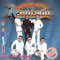 Dos Palabras by Roberto Moron y Su Atentado Internacional album reviews, ratings, credits