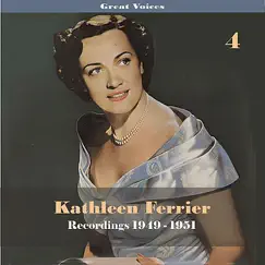 Great Singers - Kathleen Ferrier, Vol. 4, Recordings 1949-1951 by Kathleen Ferrier album reviews, ratings, credits