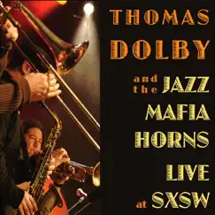 Live at SXSW - EP by Thomas Dolby & The Jazz Mafia Horns album reviews, ratings, credits
