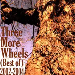 Three More Wheels (Best Of) by Three More Wheels album reviews, ratings, credits