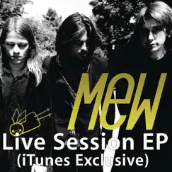 Live Session (iTunes Exclusive) - EP by Mew album reviews, ratings, credits