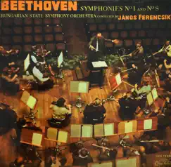 Beethoven Syphonies No. 1 and No. 8 by János Ferencsik & Hungarian State Symphony Orchestra album reviews, ratings, credits