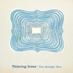 This Midnight Hum by Thieving Irons album reviews, ratings, credits