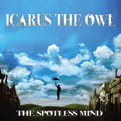 The Spotless Mind by Icarus The Owl album reviews, ratings, credits