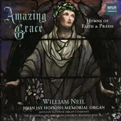Amazing Grace: 60 Hymns of Faith & Praise (Collection) by William Neil album reviews, ratings, credits