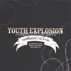 Youth explosion the concert..the story by Youth explosion album reviews, ratings, credits