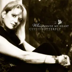 Whispers of My Heart by Gypsy Butterfly album reviews, ratings, credits