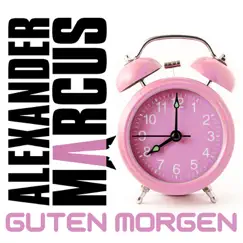 Guten Morgen - EP by Alexander Marcus album reviews, ratings, credits