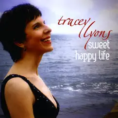 Sweet Happy Life by Tracey Lyons album reviews, ratings, credits