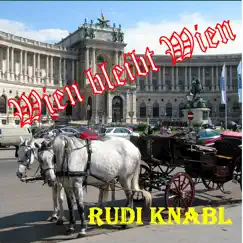 Wien bleibt Wien by Rudi Knabl album reviews, ratings, credits