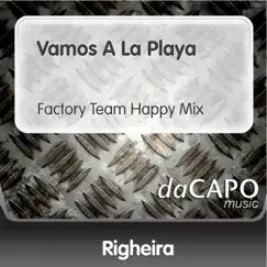 Vamos a la Playa (Factory Team Happy Mix) - Single by Righeira album reviews, ratings, credits