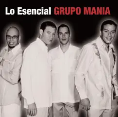 Lo Esencial: Grupo Mania by Grupo Mania album reviews, ratings, credits