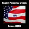Greatest Presidential Speeches: Richard M. Nixon, 1971 album lyrics, reviews, download