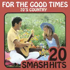 70's Country - for the Good Times by Various Artists album reviews, ratings, credits