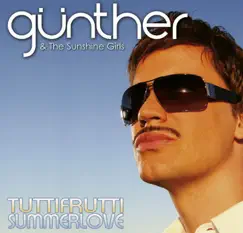 Tutti Frutti Summerlove - Single by Günther & The Sunshine Girls album reviews, ratings, credits