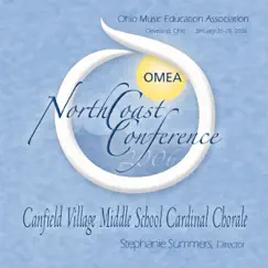 Ohio Music Education Association 2006 Canfield Village Middle School Cardinal Chorale by Ohio Music Education Association 2006 Canfield Village MS Cardinal Chorale & Stephanie Summers album reviews, ratings, credits