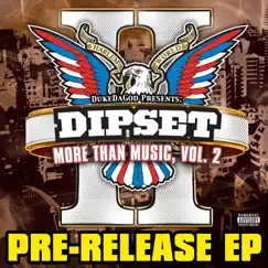 More Than Music, Vol. 2 (Pre-Release) - EP by DukeDaGod Presents Dipset album reviews, ratings, credits