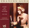 Frances Alda: Acoustic and Electric Recordings 1910-1928 album lyrics, reviews, download