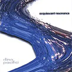 Acquiescent Resonance by Dino Pacifici album reviews, ratings, credits