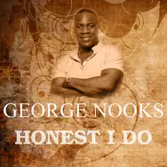 Honest I Do - Single by George Nooks album reviews, ratings, credits