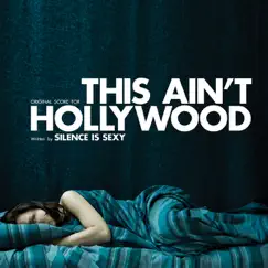 This Ain't Hollywood by Silence is Sexy album reviews, ratings, credits