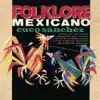 Folklore Mexicaño album lyrics, reviews, download