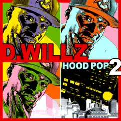 Hood Pop 2 by D.Willz album reviews, ratings, credits