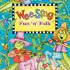 Wee Sing Fun 'n' Folk album lyrics, reviews, download