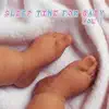 Sleep Time for Baby Vol. 1 album lyrics, reviews, download