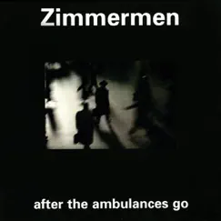 After the Ambulances Go by The Zimmermen album reviews, ratings, credits