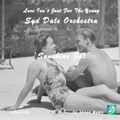 Love Isn't Just For The Young Volume 96 (Sunshine Gal) by Syd Dale & Syd Dale Orchestra album reviews, ratings, credits
