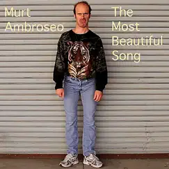 (Murt Ambroseo) The Most Beautiful Song - Single by Nathan Barnatt album reviews, ratings, credits