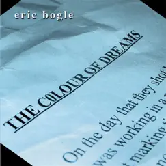 The Colour Of Dreams by Eric Bogle album reviews, ratings, credits