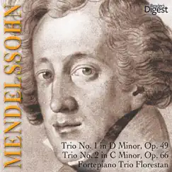 Mendelssohn: Trio No. 1 in D Minor, Op. 49; Trio No. 2 in C Minor, Op. 66 by Fortepiano Trio Florestan album reviews, ratings, credits