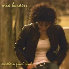Southern Fried Soul by Mia Borders album reviews, ratings, credits