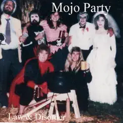 Law & Disorder (Live) [Remastered] by Mojo Party album reviews, ratings, credits