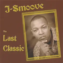 The Last Classic by J-Smoove album reviews, ratings, credits