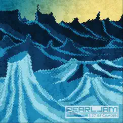 Live In Camden 05.27.2006 (Live) by Pearl Jam album reviews, ratings, credits